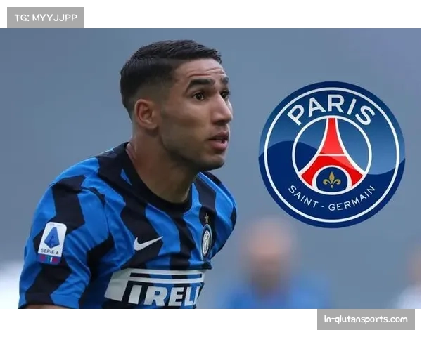 巴黎圣日耳曼阿什拉夫补射破门扳平比分成关键节点